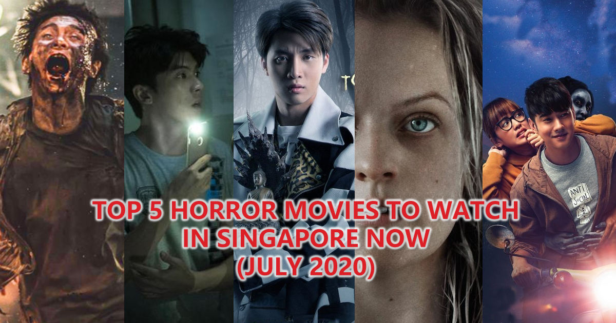 Singapore cinemas open today & here are the Top 5 Horror Movies showing now