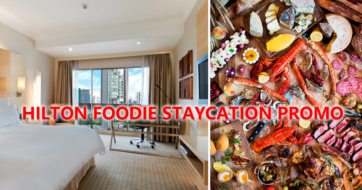 Hilton Singapore Offers Staycation Package from S$250, includes Wagyu beef dinner & free-flow wine