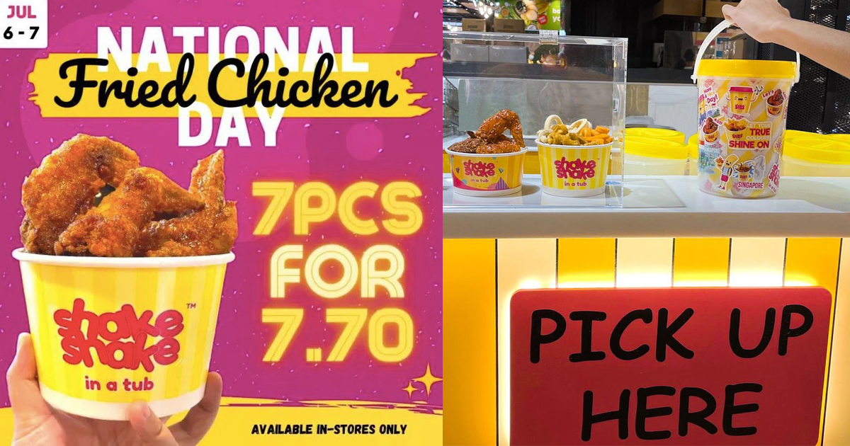 Shake Shake in a tub jumps on the bandwagon with S$7.70 7pcs Chicken Bucket to celebrate National Fried Chicken Day