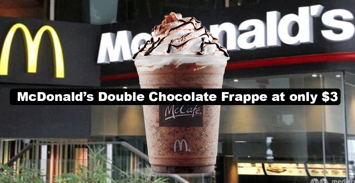 Get the McDonald’s Double Chocolate Frappe at only $3, till 31 October 2021