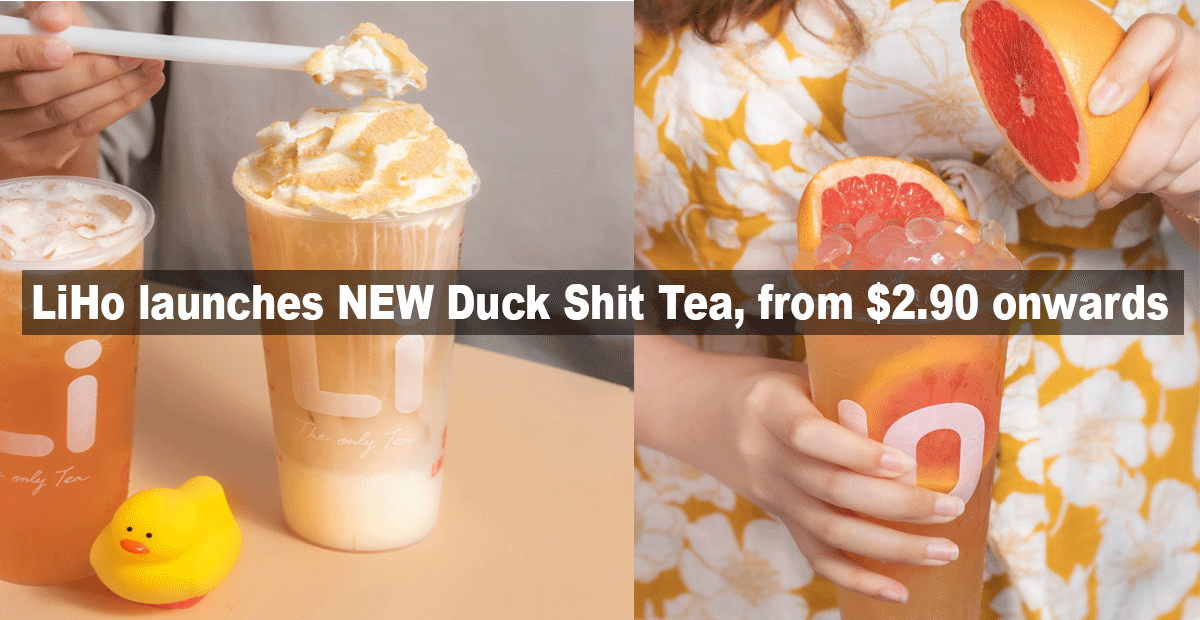 LiHo Singapore launches NEW duck shit tea in 3 different varieties, must-try for all BBT junkies