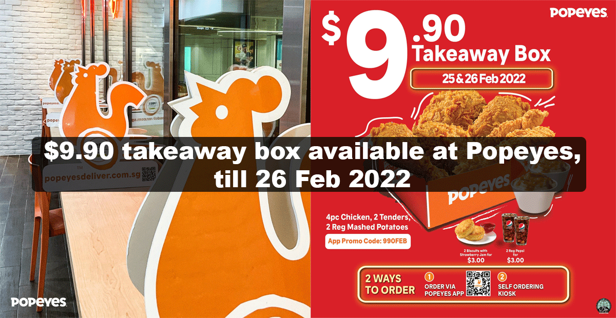 Popeyes is offering special $9.90 takeaway box from tomorrow till 26 February 2022