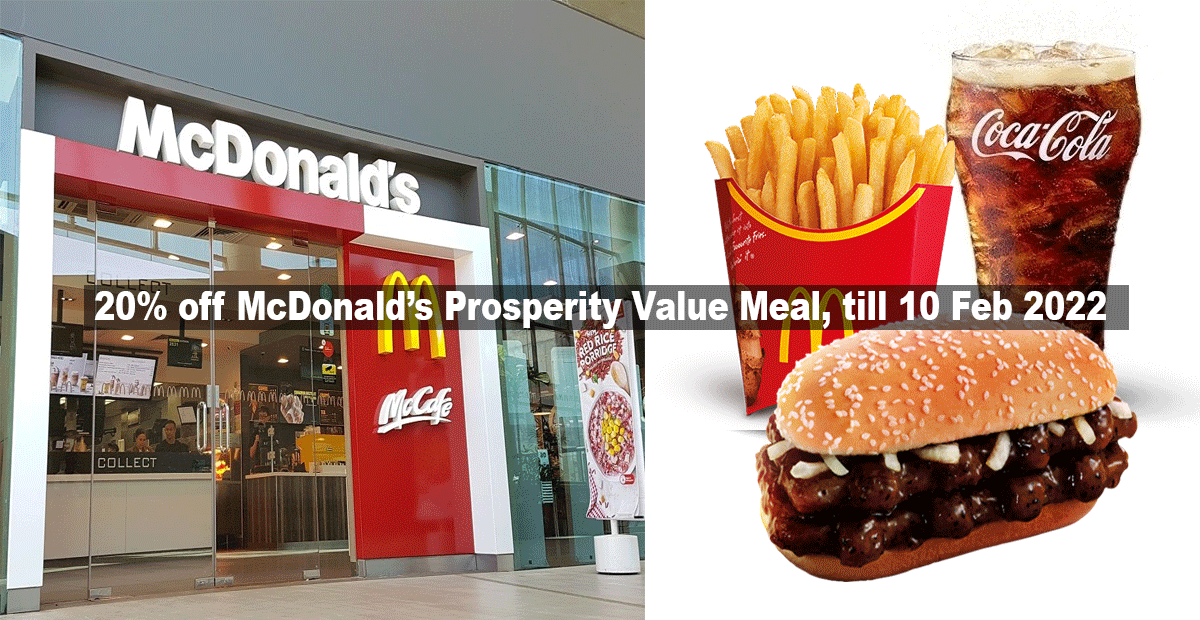 Enjoy 20% off McDonald’s Prosperity Burger meal, until 10 February 2022