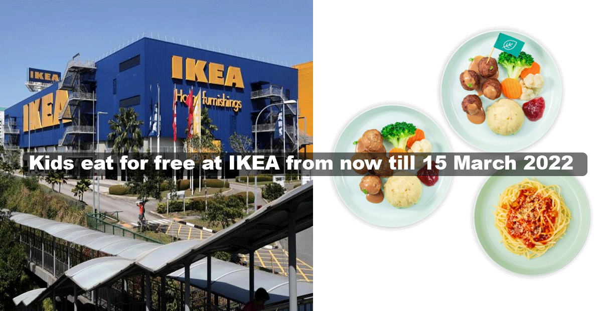 Kids can eat for FREE at IKEA from now till 18 March 2022